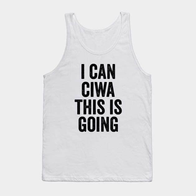 i can ciwa this is going, Nurse Shirt For Work Nursing School Tank Top by Hamza Froug